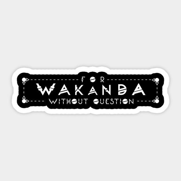 For Wakanda? (W) Sticker by S3NTRYdesigns